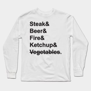 Steak & Beer & Fire & Ketchup Long Sleeve T-Shirt